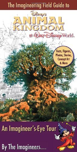 Alex Wright The Imagineering Field Guide To Disney's Animal Ki An Imagineer's Eye Tour 