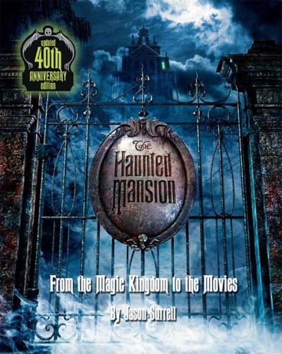 Jason Surrell Haunted Mansion The From The Magic Kingdom To The Movies Updated 