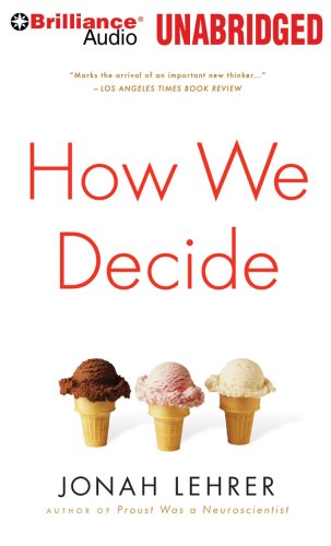 Jonah Lehrer How We Decide 