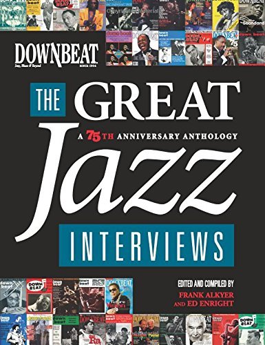 Frank Alkyer Downbeat The Great Jazz Interviews A 75th Anniversary Ant 0075 Edition;anniversary 