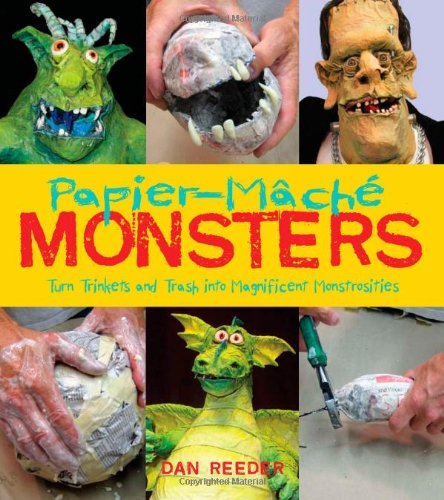 Dan Reeder Papier Mache Monsters Turn Trinkets And Trash Into Magnificent Monstros 