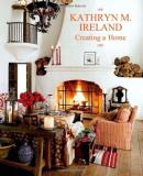 Kathryn Ireland Creating A Home 