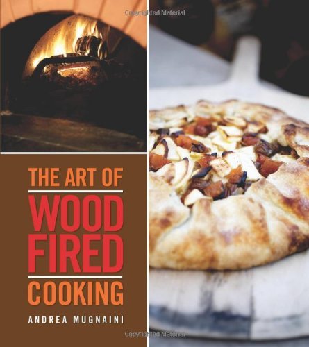 Andrea Mugnaini The Art Of Wood Fired Cooking 