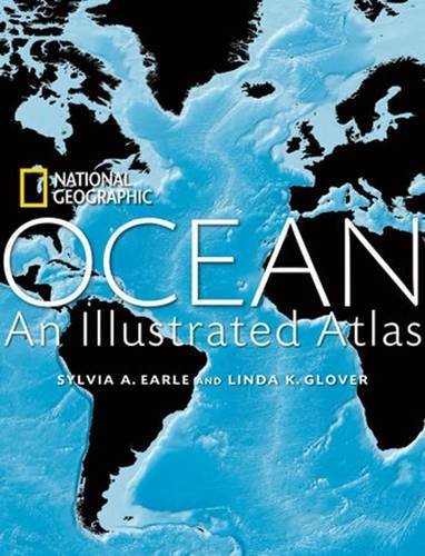 Sylvia Earle Ocean An Illustrated Atlas 