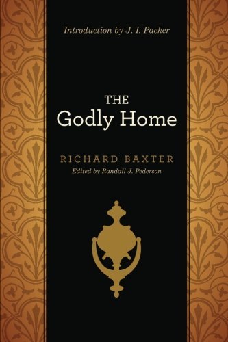 Richard Baxter The Godly Home 