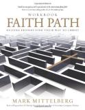 Mark Mittelberg Faith Path Workbook Helping Friends Find Their Way To Christ 