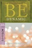 Warren W. Wiersbe Be Dynamic Experience The Power Of God's People Nt Commenta 0002 Edition; 
