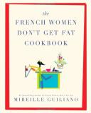 Mireille Guiliano French Women Don't Get Fat Cookbook The 