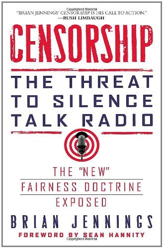 Brian Jennings/Censorship@The Threat To Silence Talk Radio