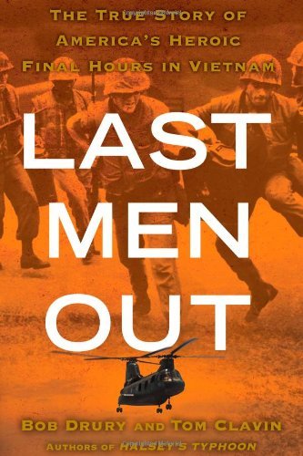 Bob Drury/Last Men Out@The True Story Of America's Heroic Final Hours In