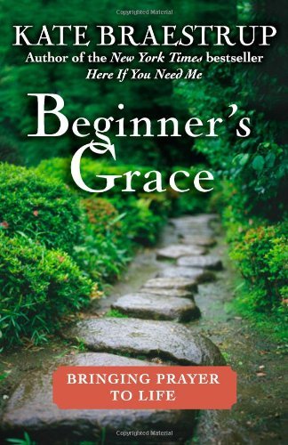 Kate Braestrup/Beginner's Grace@Bringing Prayer To Life