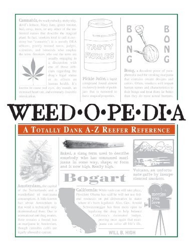 Will B. High/Weedopedia@A Totally Dank A-Z Reefer Reference