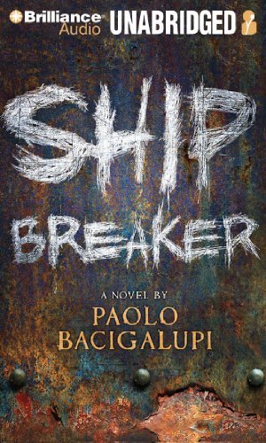 Paolo Bacigalupi/Ship Breaker