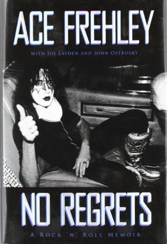 Ace Frehley No Regrets A Rock 'n' Roll Memoir 