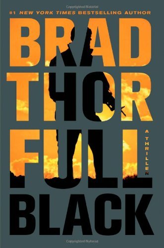 Brad Thor/Full Black@ A Thriller