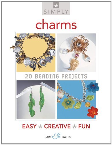 Lark Books Simply Charms 20 Beading Projects 