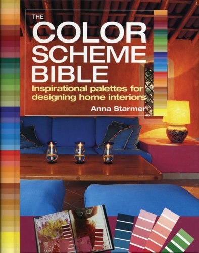 Anna Starmer Color Scheme Bible The Inspirational Palettes For Designing Home Interio 