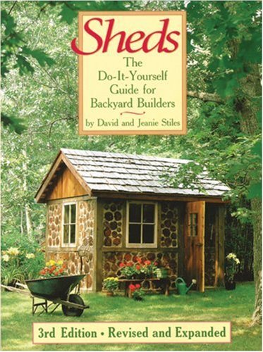 David Stiles/Sheds@ The Do-It-Yourself Guide for Backyard Builders@0003 EDITION;Revised