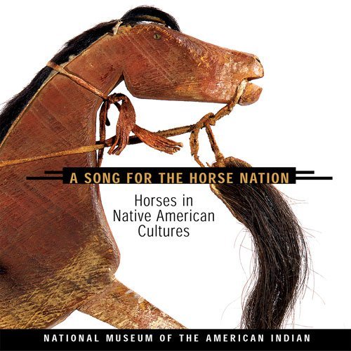 George P. Horse (EDT)/ Emil Her Many Hors Capture/A Song for the Horse Nation