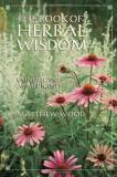 Matthew Wood The Book Of Herbal Wisdom Using Plants As Medicines 