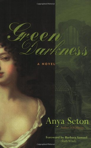 Anya Seton/Green Darkness
