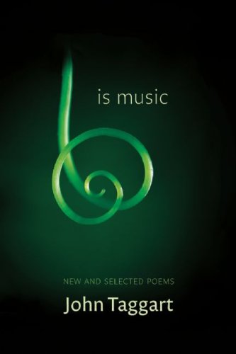 John Taggart Is Music Selected Poems 