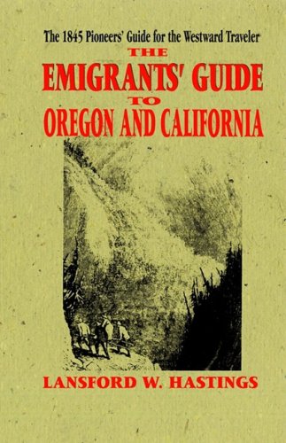 Lansford Hastings Emigrants Guide To Oregon & California 