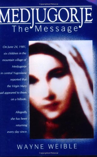 Wayne Weible/Medjugorje@ The Message