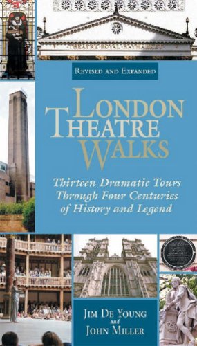 Jim De Young London Theatre Walks & Expanded Edition Thirteen Dramatic Tours Through Four Centuries Of 0002 Edition;rev And Expande 