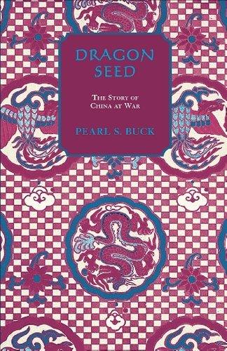 Pearl S. Buck Dragon Seed Revised 