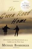 Michael Bamberger The Green Road Home A Caddie's Journal Of Life On The Pro Golf Tour 