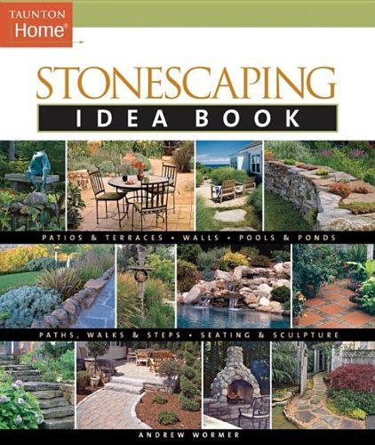 Andrew Wormer/Stonescaping Idea Book