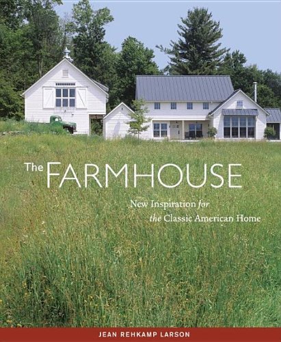 Jean Rehkamp Larson The Farmhouse New Inspiration For The Classic American Home 