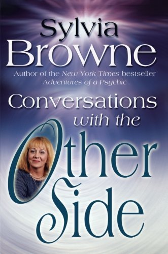 Sylvia Browne/Conversations With The Other Side