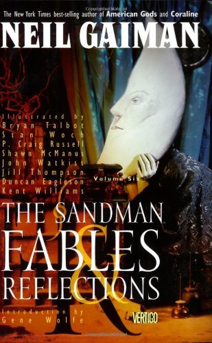 Neil Gaiman/Sandman, The@ Fables & Reflections - Book VI