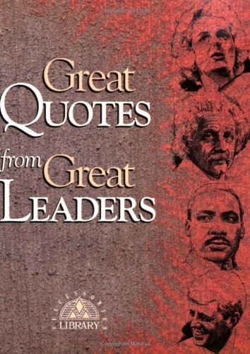 Peggy Anderson/Great Quotes from Great Leaders