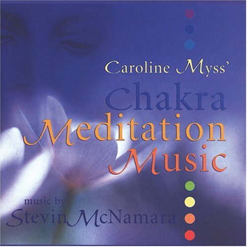 Stevin Mcnamara Caroline Myss' Chakra Meditation Music 