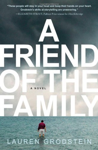 Lauren Grodstein/A Friend Of The Family