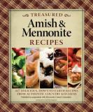 Alan Giagnocavo Treasured Amish & Mennonite Recipes 600 Delicious Down To Earth Recipes From Authent 