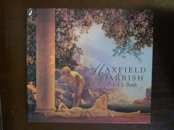 Maxfield Parrish Maxfield Parrish Pop Up Book 
