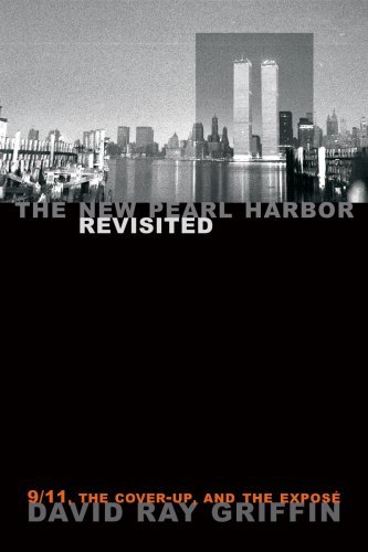 David Ray Griffin The New Pearl Harbor Revisited 9 11 The Cover Up And The Expos? 