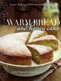 Gaitri Pagrach Chandra Warm Bread And Honey Cake Home Baking From Around The World 