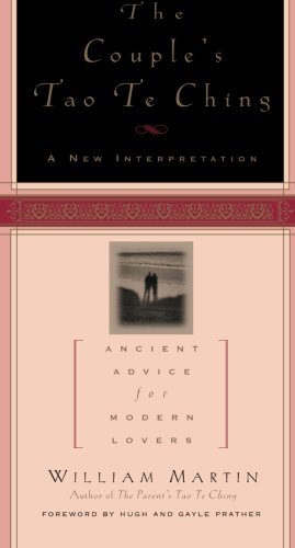 William Martin/The Couple's Tao Te Ching@ Ancient Advice for Modern Lovers