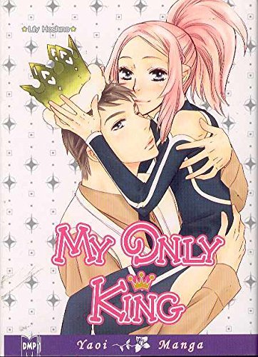 Lily Hoshino/My Only King (Yaoi)