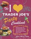 Cheriemercer Twohy I Love Trader Joe's Party Cookbook Delicious Recipes And Entertaining Ideas Using On 