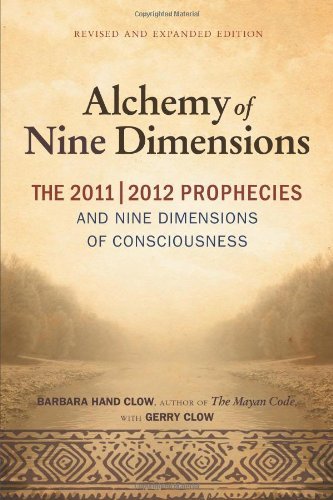 Barbara Hand Clow Alchemy Of Nine Dimensions The 2011 2012 Prophecies And Nine Dimensions Of C Revised Expand 