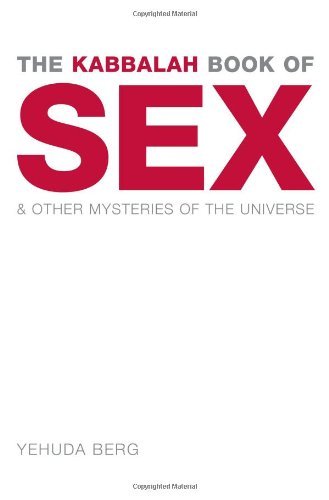 Yehuda Berg The Kabbalah Book Of Sex And Other Mysteries Of The Universe 