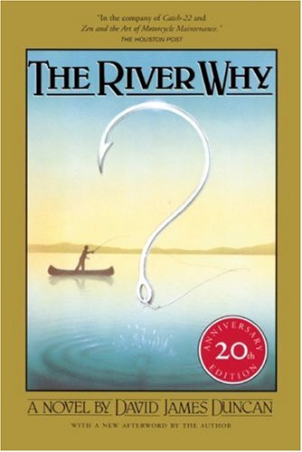 David James Duncan The River Why 0020 Edition;twentieth Anni 