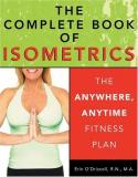 Erin Rohan O'driscoll The Complete Book Of Isometrics The Anywhere Anytime Fitness Plan 