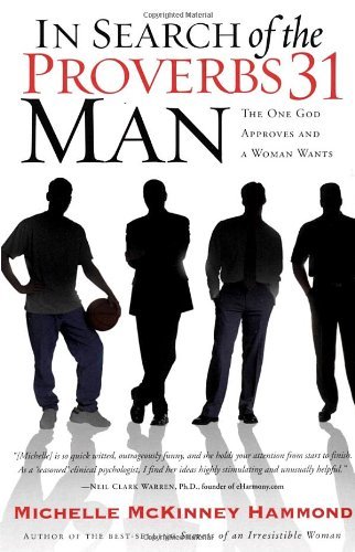 Michelle McKinney Hammond/In Search of the Proverbs 31 Man@ The One God Approves and a Woman Wants